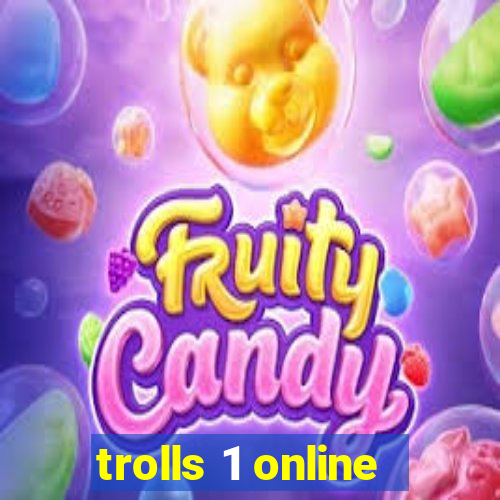 trolls 1 online